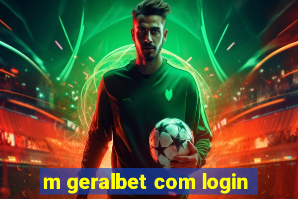 m geralbet com login